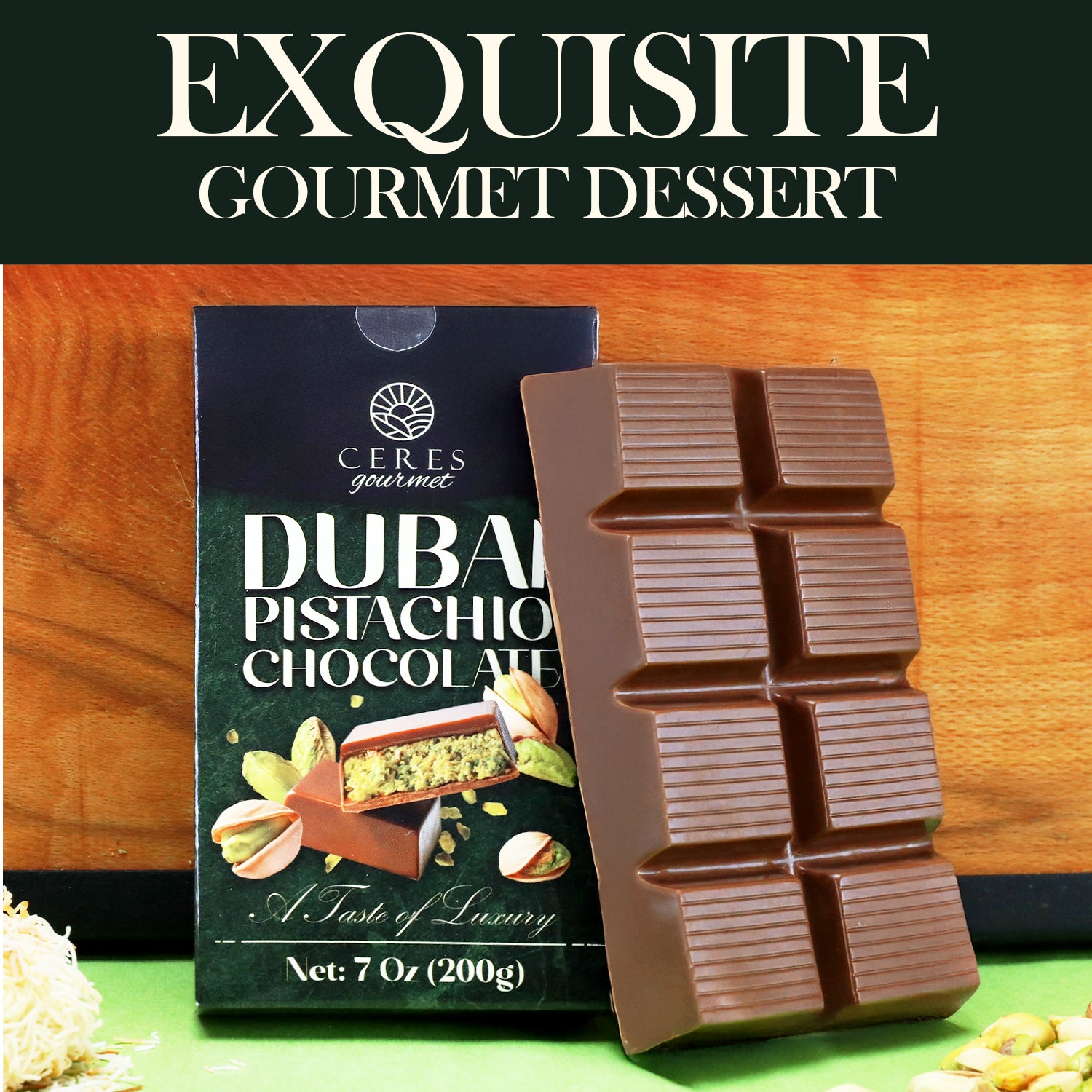A Dubai Chocolate Pistachio Bar – 7oz (200g) by Ceres Gourmet leans against its box, which features images of pistachios and chocolate pieces. Above, the text reads: Exquisite Gourmet Dessert.