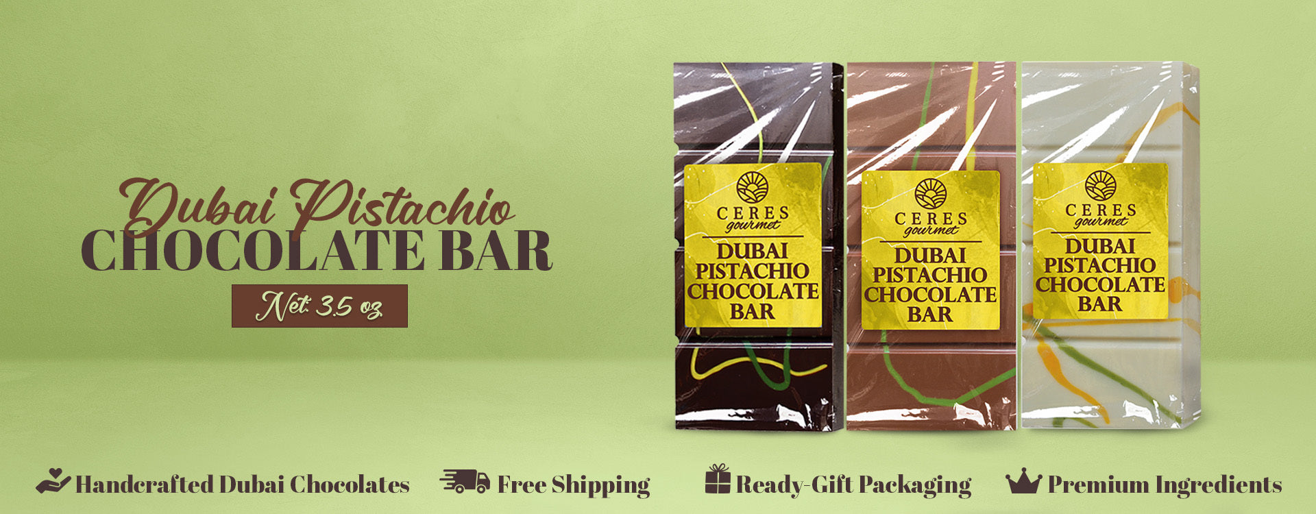 Three Dubai Pistachio Chocolate Bars from Ceres Gourmet in brown, white, and milk chocolate varieties, displayed against a green background with text highlighting features like free shipping and premium ingredients.