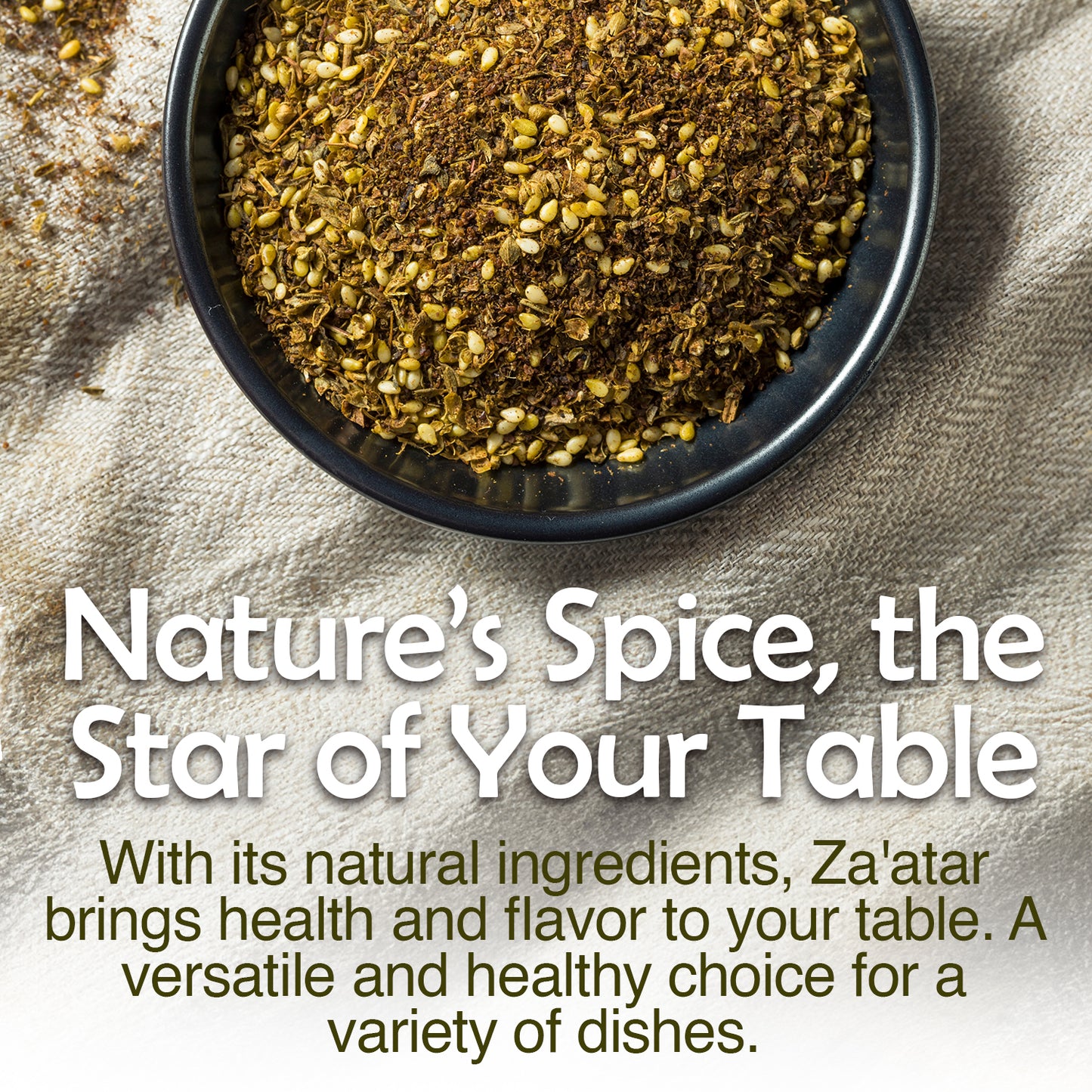 A bowl of za’atar seasoning sits on a rustic surface. Text below reads: Ceres Gourmet Za’atar Seasoning 7 Oz, Mediterranean Spice Blend—add health and bold flavor to any dish with this versatile, healthy choice for your table.