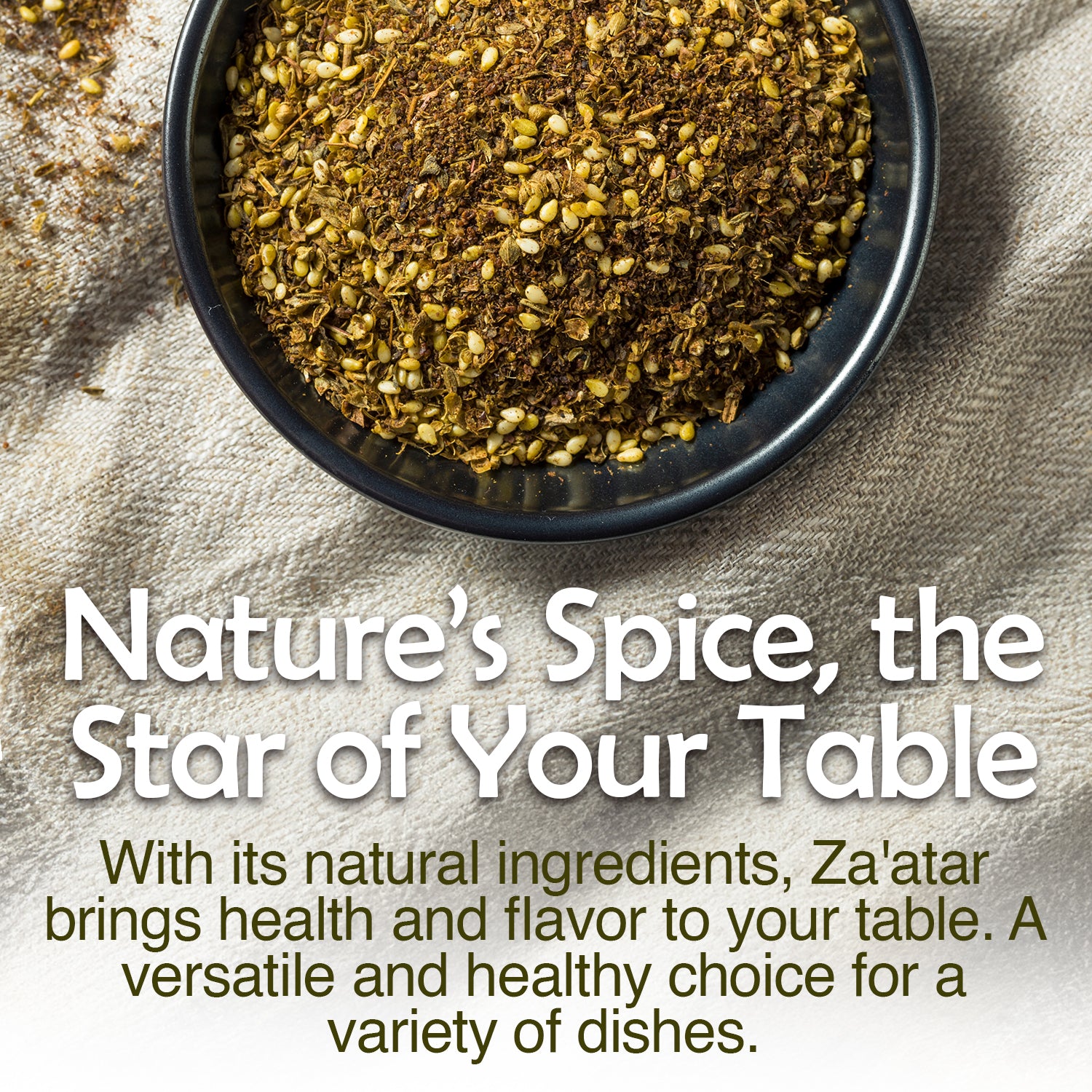 A bowl of za’atar seasoning sits on a rustic surface. Text below reads: Ceres Gourmet Za’atar Seasoning 7 Oz, Mediterranean Spice Blend—add health and bold flavor to any dish with this versatile, healthy choice for your table.
