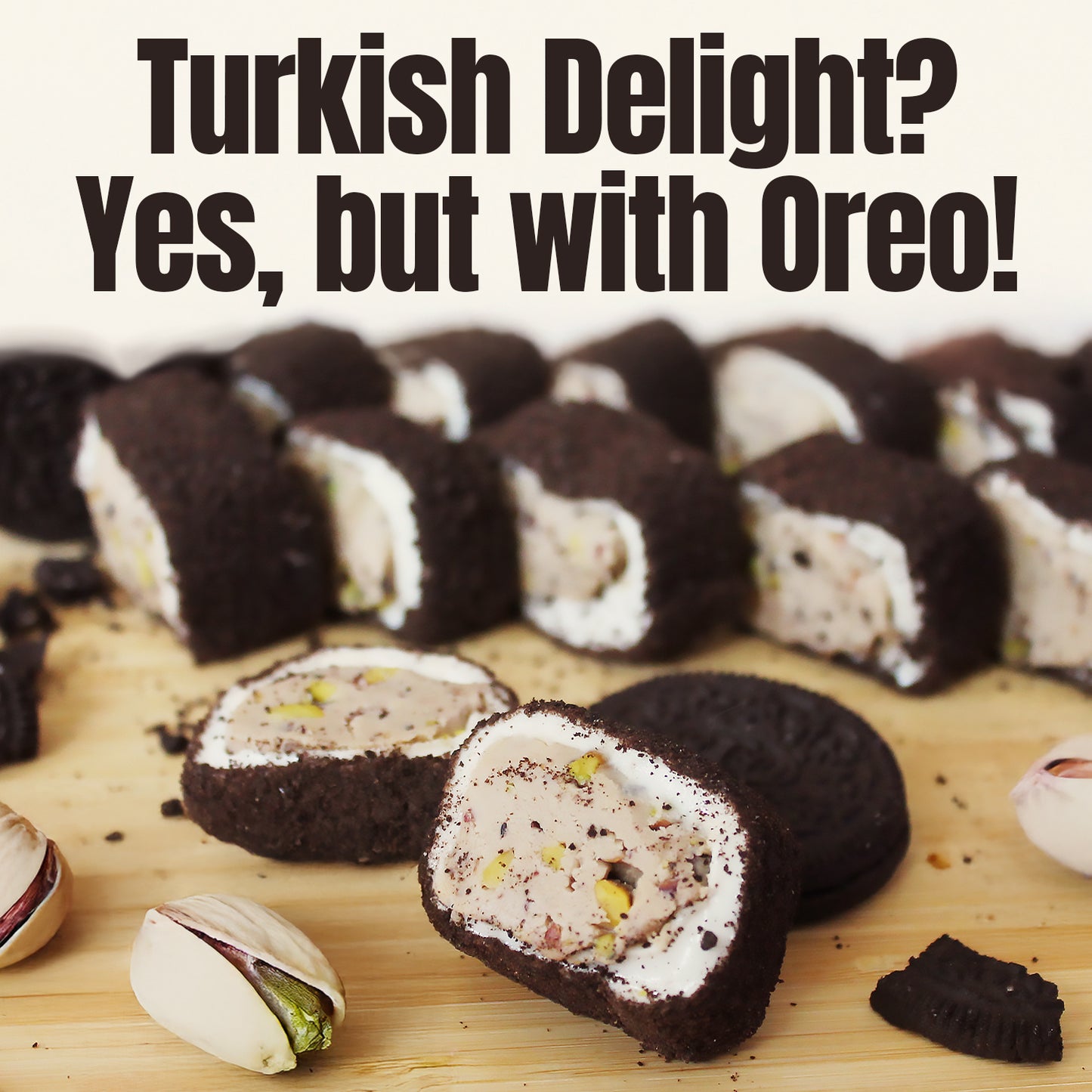 Ceres Gourmet’s Turkish Delight Candy Authentic Sweets Lokum Oreo & Lotus Flavored, filled with cream and pistachios and coated in Oreo crumbs, is served on a wooden board with Oreo cookies. Large text: “Turkish Delight? Yes, but with Oreo!”.
