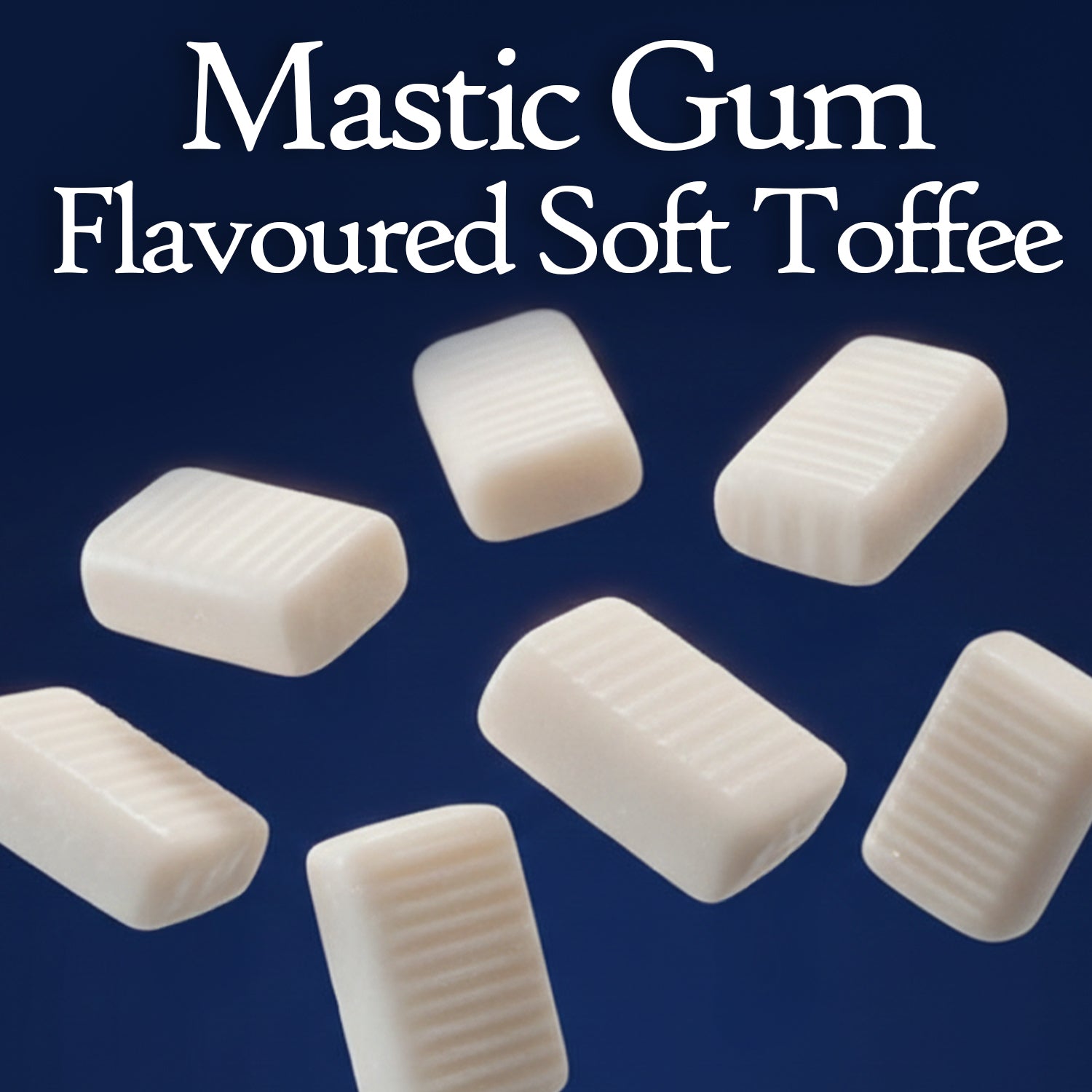 Mastic gum flavoured soft toffee on a blue background with text.