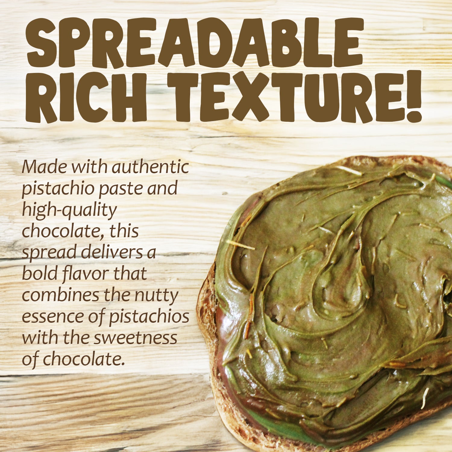 Spreadable pistachio chocolate spread on a wooden surface with text describing its texture and ingredients.