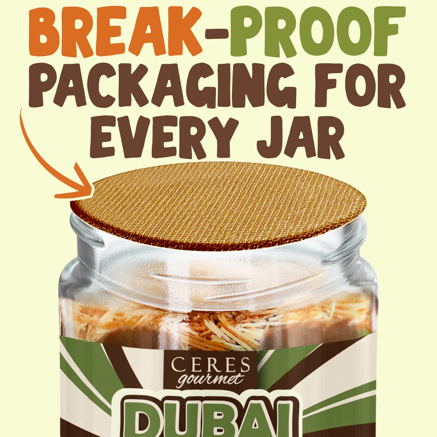 Jar with a woven lid labeled 'Ceres Gourmet Dubai' and text about break-proof packaging.