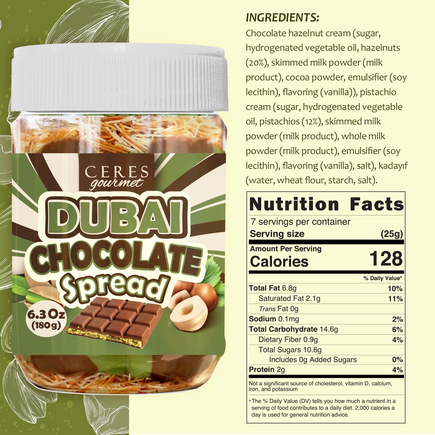 A jar of Ceres Gourmet Dubai Chocolate Spread (6.35 oz) for breakfast, snacks, and desserts is displayed on a green background with chocolate pieces, hazelnuts, and pistachio chocolate. Nutrition facts and ingredients appear on the right.