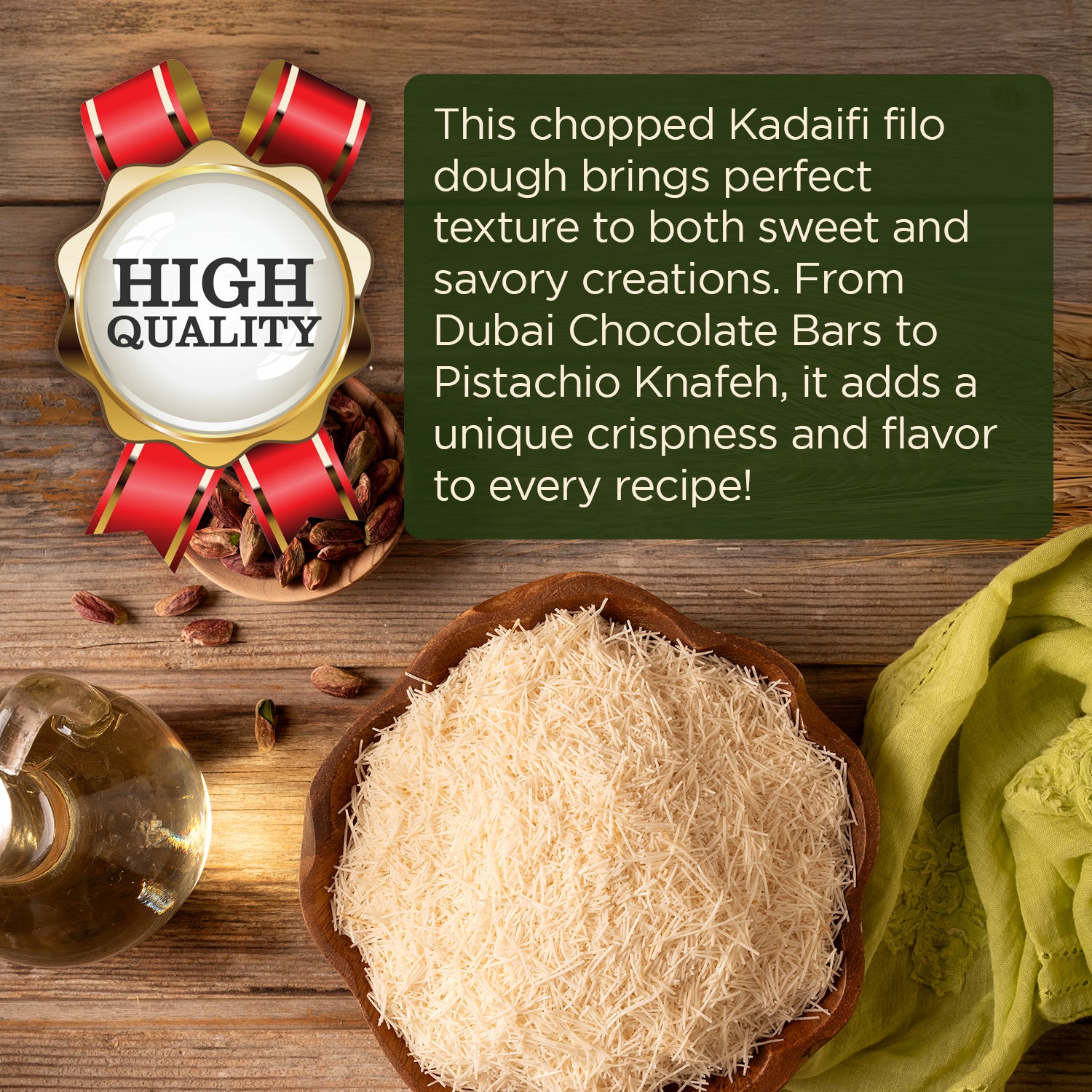 A bowl of Ceres Gourmet Premium Kataifi Shredded Fillo Dough – 3.5oz (100g) sits on a wooden table with pistachios, oil, and a green cloth. A High Quality badge notes its versatility in Dubai chocolate or Turkish kadayif recipes.